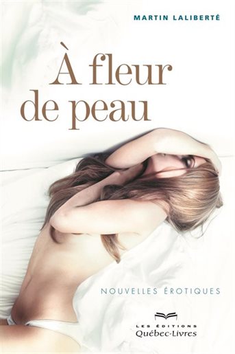 couverture À fleur de peau Martin Laliberté